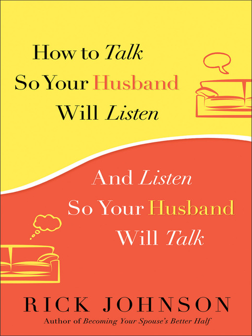 Title details for How to Talk So Your Husband Will Listen by Rick Johnson - Available